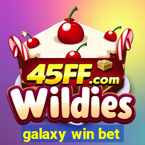 galaxy win bet